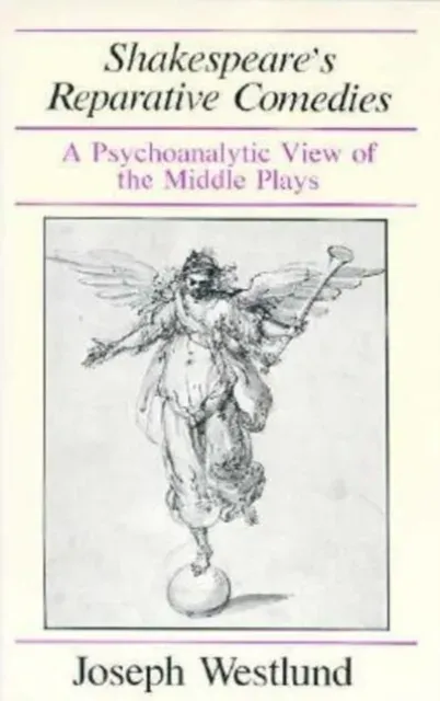 Shakespeare's Reparative Comedies