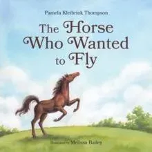 Horse Who Wanted to Fly