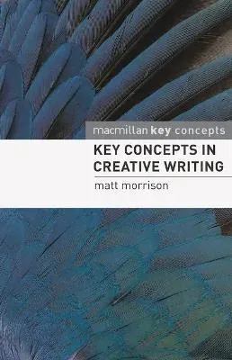 Key Concepts in Creative Writing