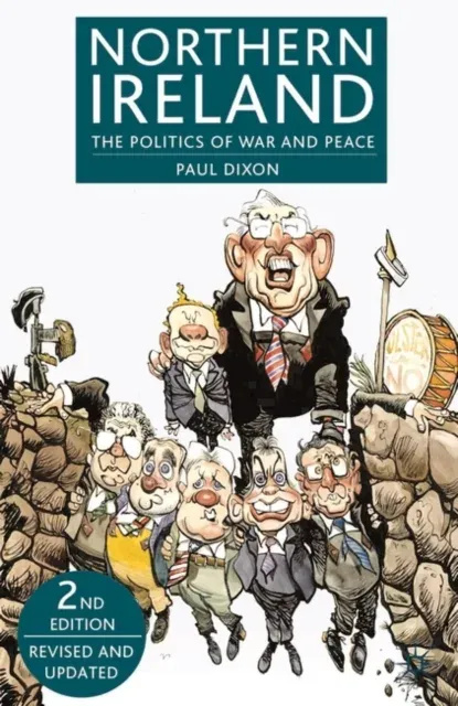 Northern Ireland: The Politics of War and Peace (Revised, Updated)
