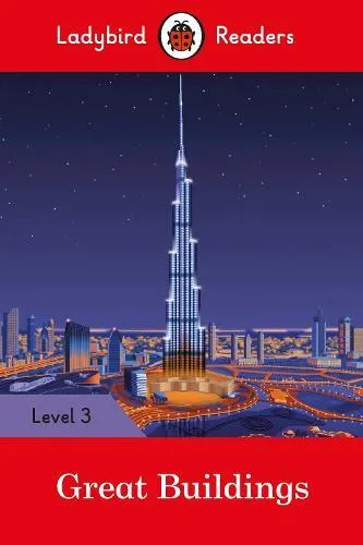 Ladybird Readers Level 3 - Great Buildings (ELT Graded Reader)