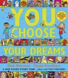 You Choose Your Dreams : A new story every time - what will YOU choose?
