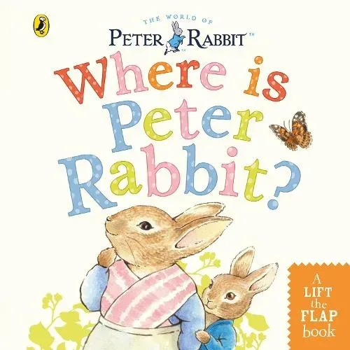 Where is Peter Rabbit? : Lift the Flap Book