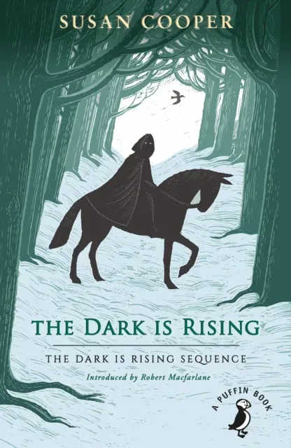 The Dark is Rising : The classic children's fantasy novel (A Puffin Book)