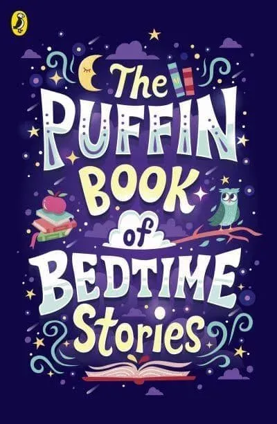 The Puffin Book of Bedtime Stories : Big Dreams for Every Child