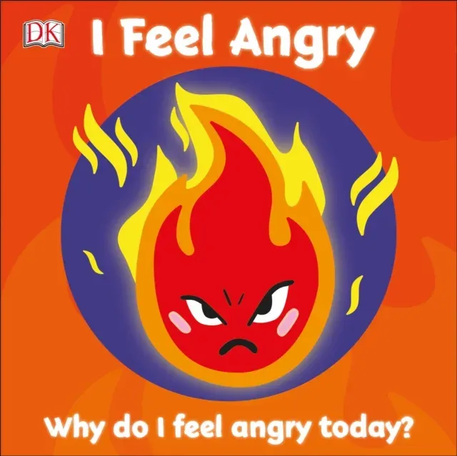 First Emotions: I Feel Angry