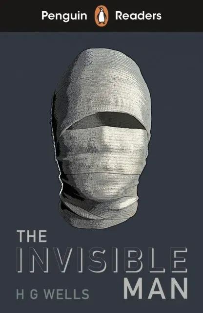 Penguin Readers Level 4: The Invisible Man (ELT Graded Reader) : Abridged Edition