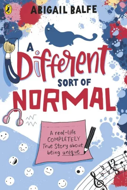 A Different Sort of Normal : A real-life completely true story about being unique