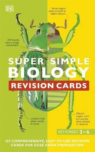 Super Simple Biology Revision Cards Key Stages 3 and 4 : 125 Comprehensive, Easy-to-Use Revision Cards for GCSE Exam Preparation