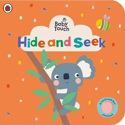 Baby Touch: Hide and Seek : A touch-and-feel playbook