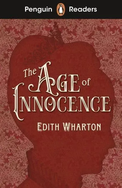 Penguin Readers Level 4: The Age of Innocence (ELT Graded Reader) : Abridged Edition