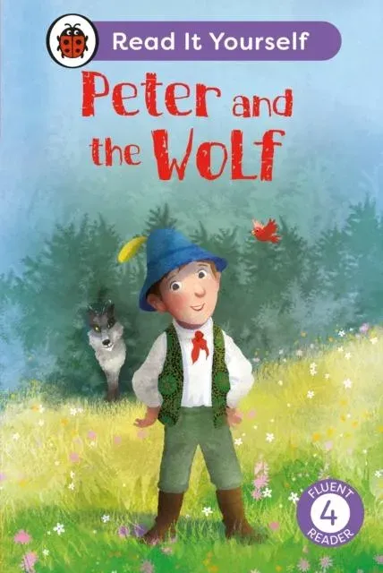 Peter and the Wolf: Read It Yourself - Level 4 Fluent Reader