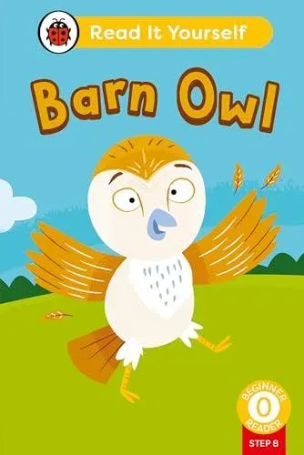 Barn Owl (Phonics Step 8): Read It Yourself - Level 0 Beginner Reader
