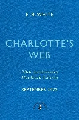 Charlotte's Web : 70th Anniversary Edition