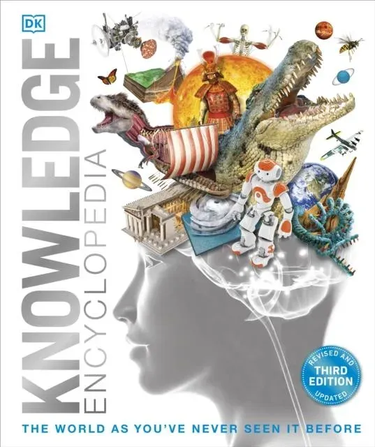 Knowledge Encyclopedia : The World as You've Never Seen it Before