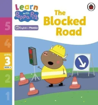 Learn with Peppa Phonics Level 3 Book 4 – The Blocked Road (Phonics Reader)