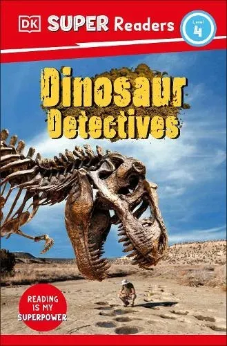 DK Super Readers Level 4 Dinosaur Detectives