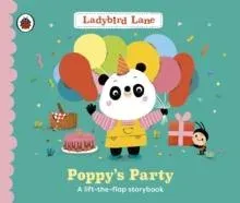 Ladybird Lane: Poppy's Party : A lift-the-flap storybook