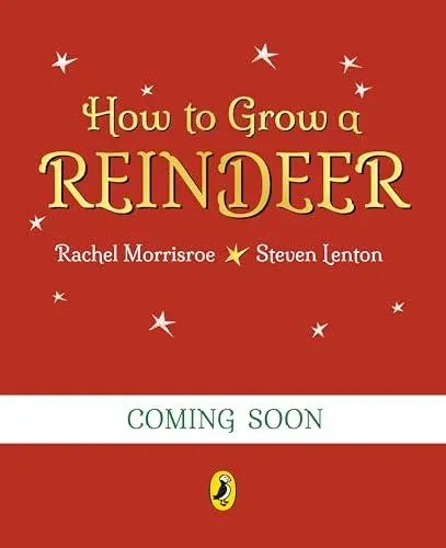 How to Grow a Reindeer