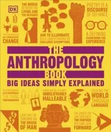 The Anthropology Book : Big Ideas Simply Explained