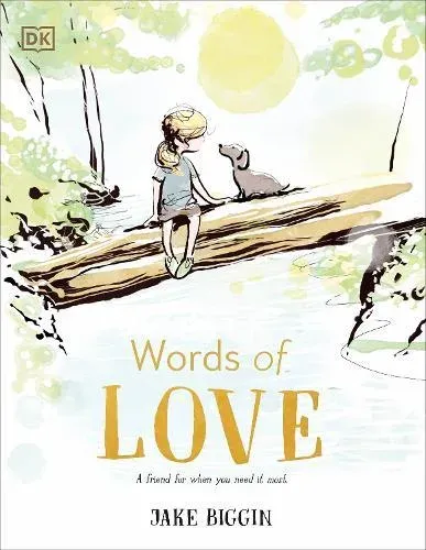 Words of Love : A Friend for Little Ones When They Need it the Most