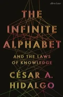 The Infinite Alphabet : And the Laws of Knowledge