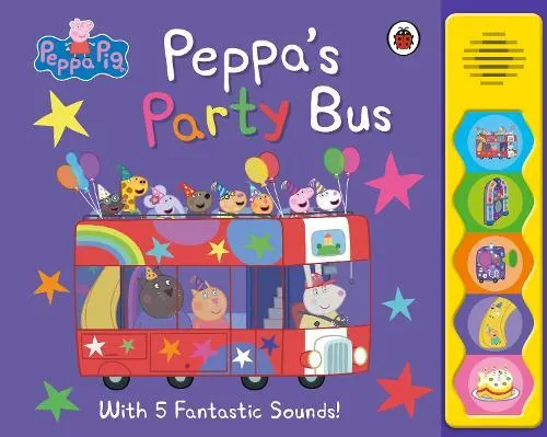 Peppa Pig: Peppa's Party Bus! : Noisy Sound Book