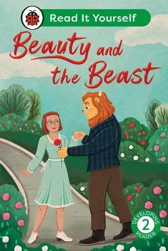 Beauty and the Beast: Read It Yourself - Level 2 Developing Reader