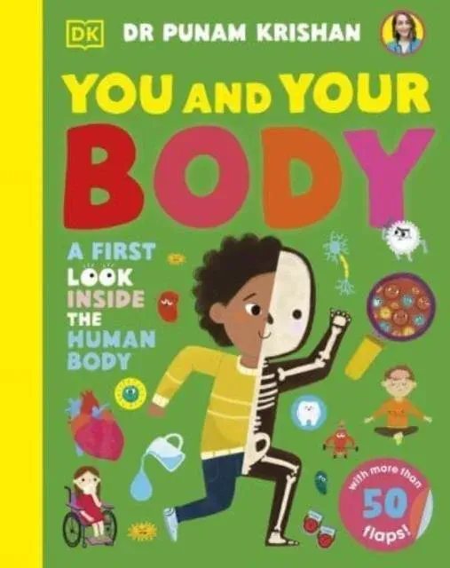 You and Your Body : A First Look Inside the Human Body