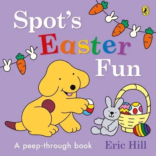 Spot's Easter Fun : A Peep-Through Book