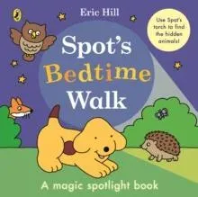 Spot's Bedtime Walk : A magic spotlight book