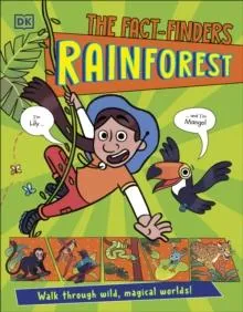 The Fact-Finders Rainforest : Walk Through the Magical Rainforests!
