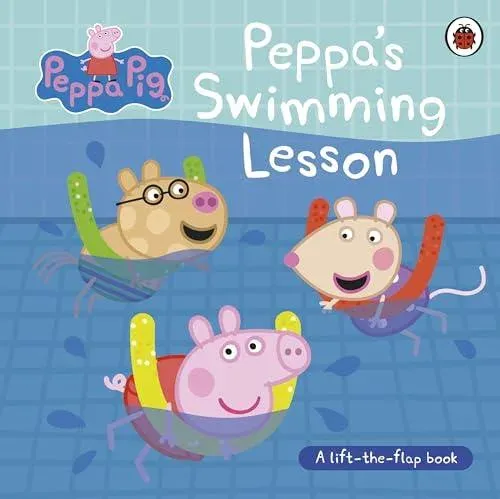 Peppa Pig: Peppa's Swimming Lesson : A lift-the-flap book