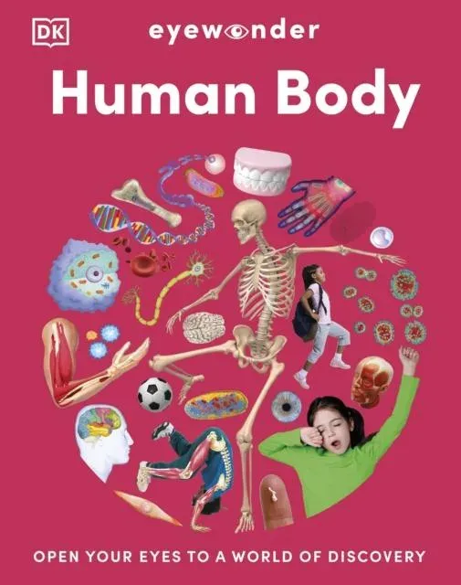 Eyewonder Human Body : Open Your Eyes to a World of Discovery