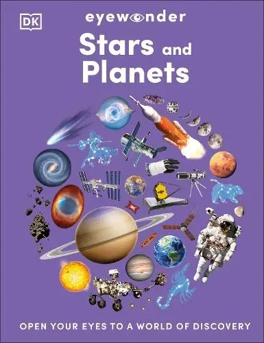 Eyewonder Stars and Planets : Open Your Eyes to a World of Discovery