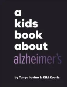 A Kids Book About Alzheimer's