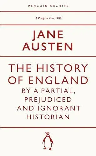 History of England by a Partial, Prejudiced and Ignorant Historian