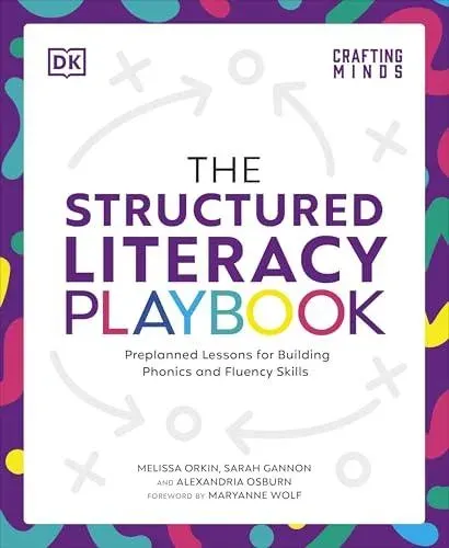 The Structured Literacy Playbook : Preplanned Lessons for Building Phonics and Fluency Skills