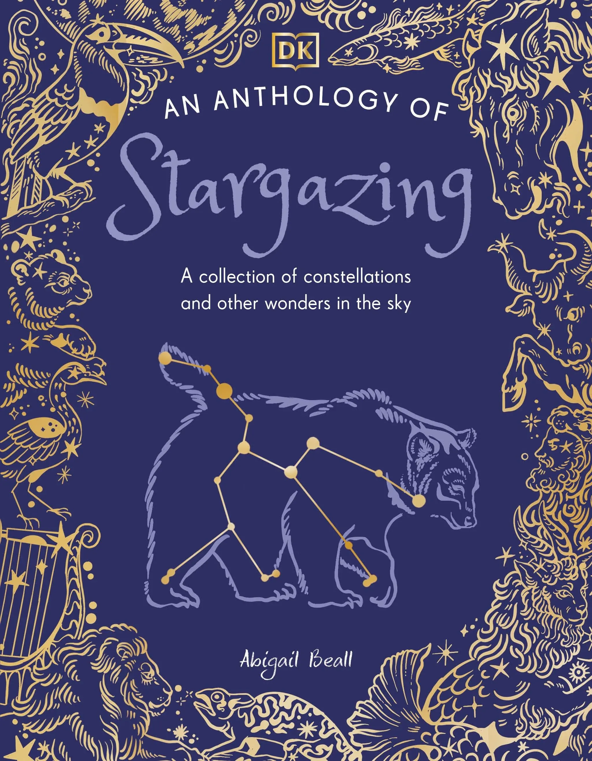 An Anthology of Stargazing : A Collection of Stars and Constellations