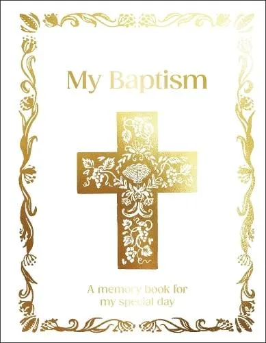 My Baptism : Hardcover Baptism Gift with Journal Pages, Prayers & Photo Pages