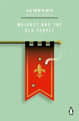 Maigret and the Old People : Inspector Maigret