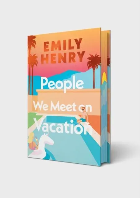 People We Meet On Vacation : The special sprayed-edge edition of the bestselling romance