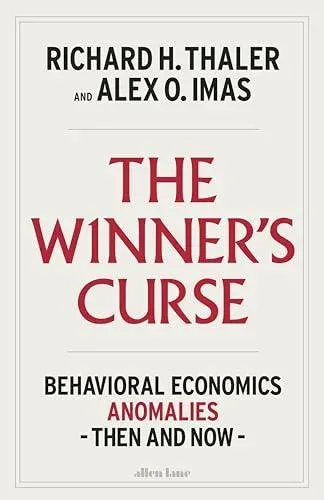 The Winner's Curse : Behavioral Economics Anomalies Then and Now