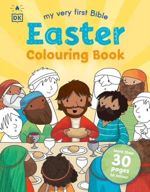 My Very First Bible Easter Colouring Book : More Than 30 Pages to Colour