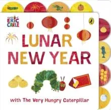 Lunar New Year with The Very Hungry Caterpillar : Tabbed Board book