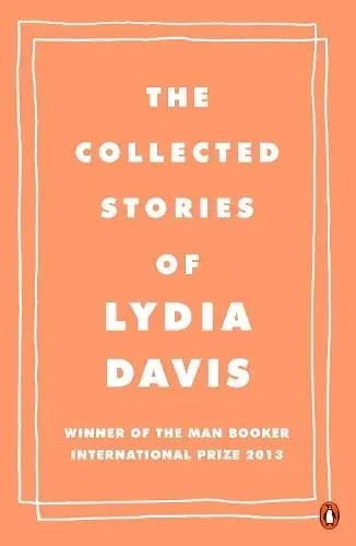 The Collected Stories of Lydia Davis