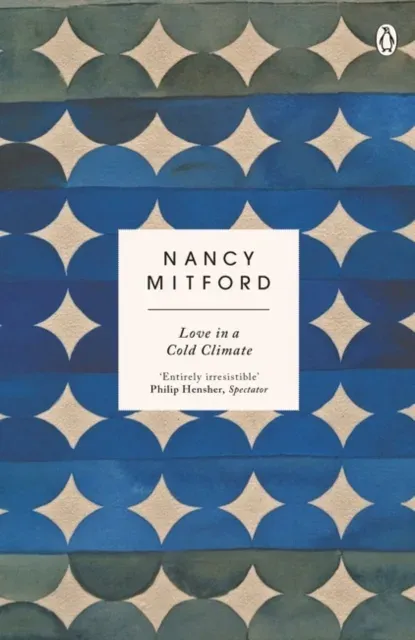Love in a Cold Climate : The wickedly funny sequel to The Pursuit of Love