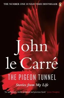 The Pigeon Tunnel : Stories from My Life: NOW A MAJOR APPLE TV MOTION PICTURE