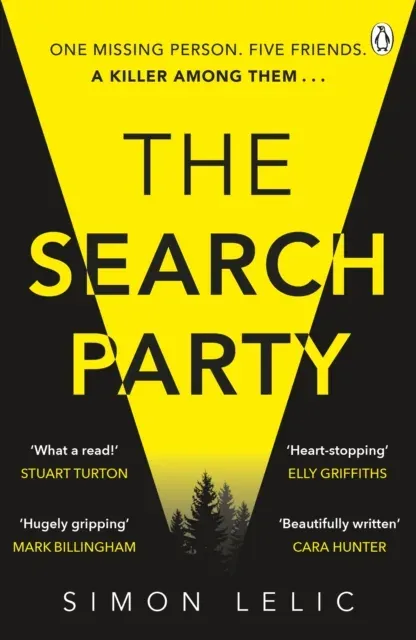 The Search Party : You won't believe the twist in this compulsive new Top Ten ebook bestseller from the 'Stephen King-like' Simon Lelic