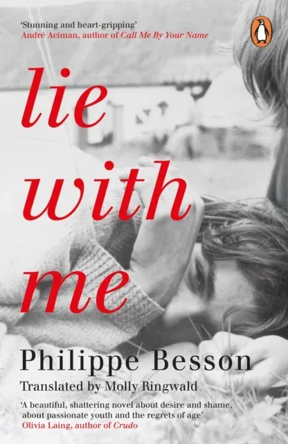 Lie With Me : 'Stunning and heart-gripping' André Aciman